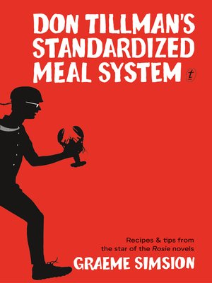 cover image of Don Tillman's Standardized Meal System: Recipes and Tips from the Star of the Rosie Novels
